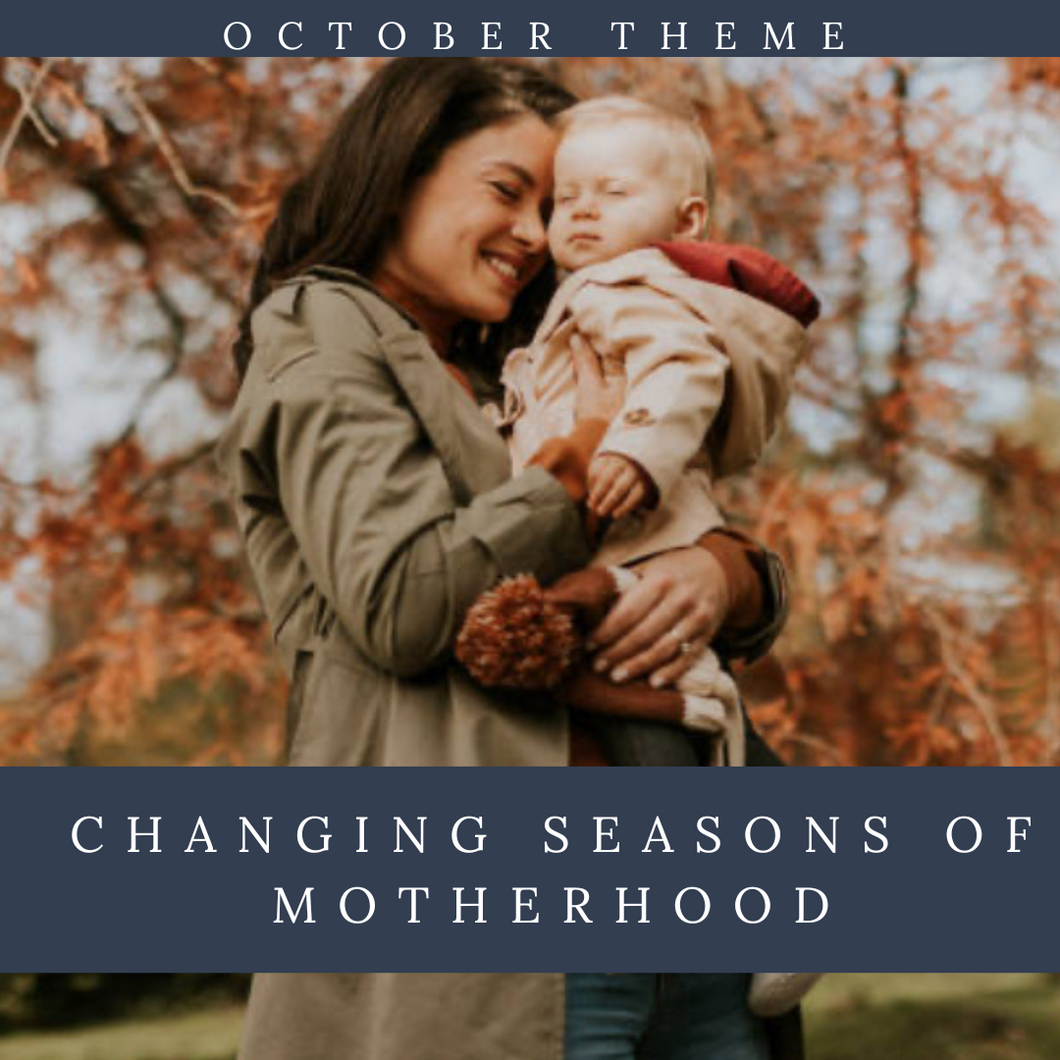 Changing Seasons of Motherhood